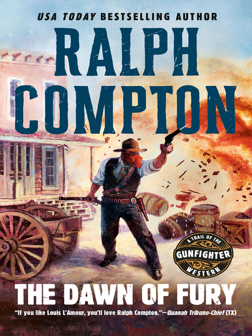 Title details for The Dawn of Fury by Ralph Compton - Available
